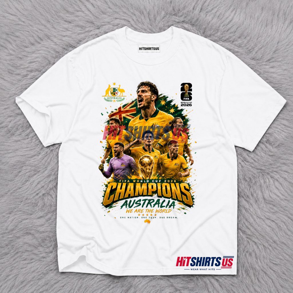 Australia Champions FIFA World Cup 2026 Socceroos T-Shirt Australia Champions FIFA World Cup 2026 Socceroos T-Shirt