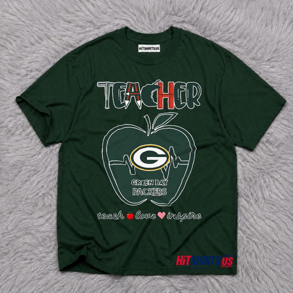 Green Bay Packers Teacher Teach Love Inspire Gift T-Shirt