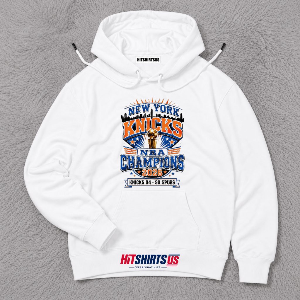 New York Knicks NBA Champions 2026 Beat Spurs 94 90 Trophy Hoodie New York Knicks NBA Champions 2026 Beat Spurs 94 90 Trophy Hoodie