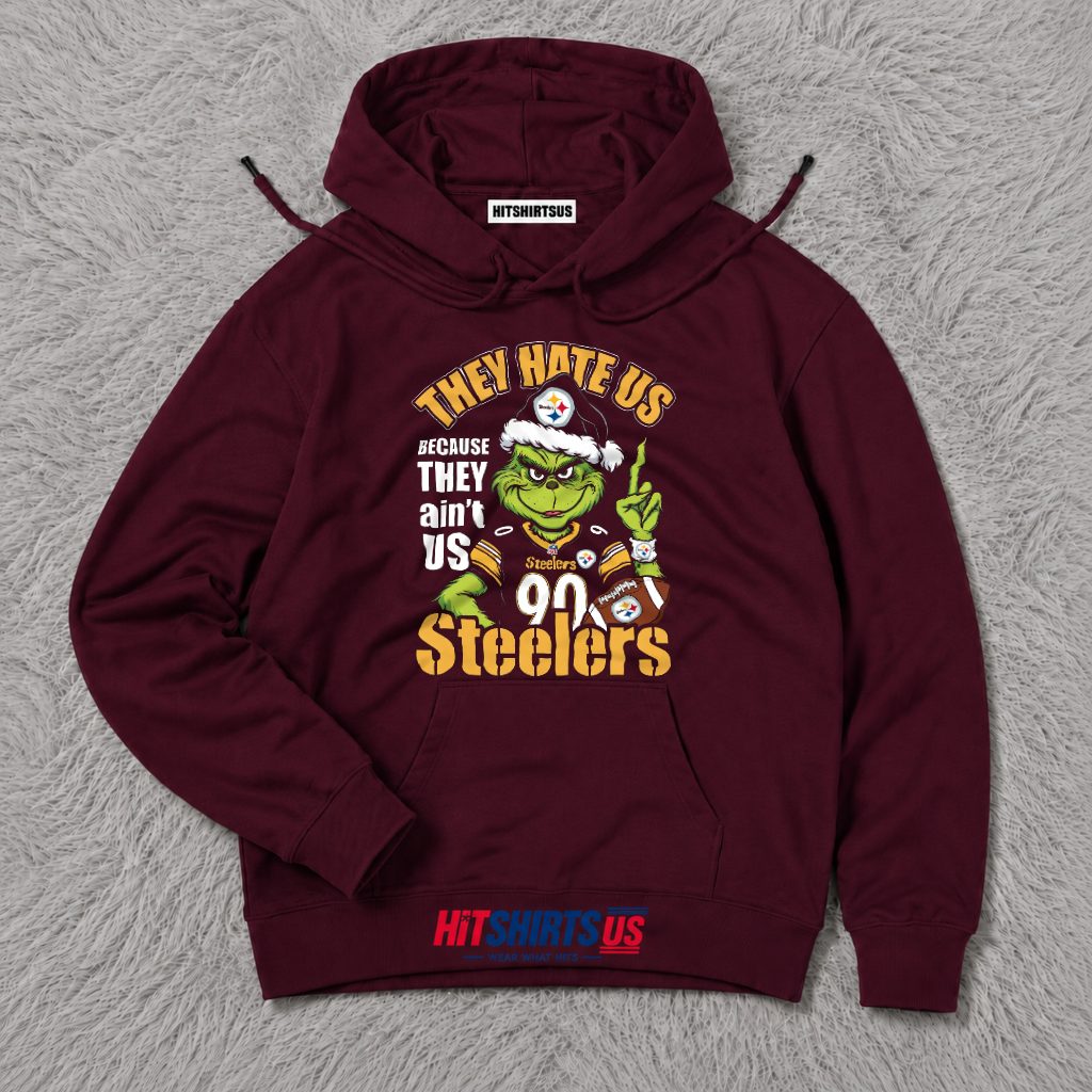 Pittsburgh Steelers They Hate Us Because They Ain't Us Grinch Hoodie Pittsburgh Steelers They Hate Us Because They Ain't Us Grinch Hoodie