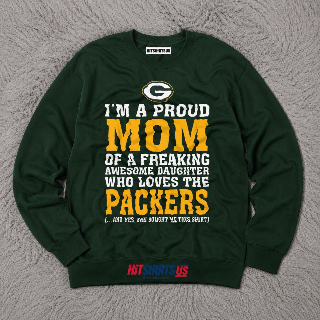 Proud Mom Of A Daughter Who Loves The Packers Long Sleeve Proud Mom Of A Daughter Who Loves The Packers Long Sleeve