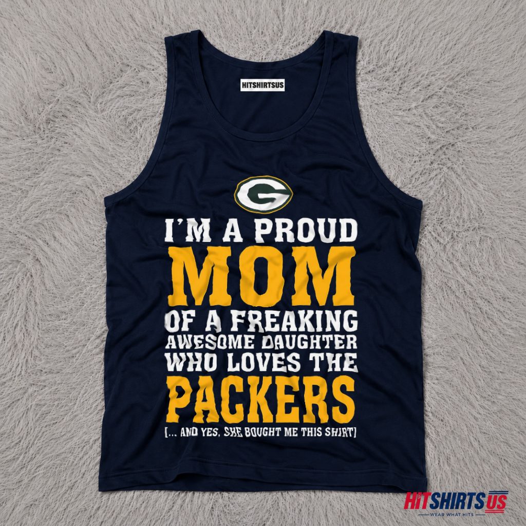 Proud Mom Of A Daughter Who Loves The Packers Tank Top Proud Mom Of A Daughter Who Loves The Packers Tank Top