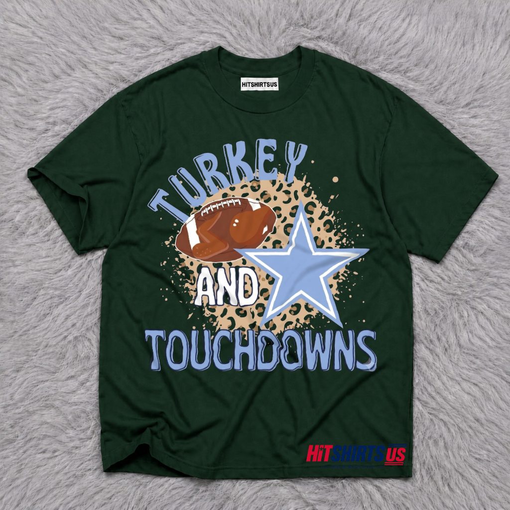 Turkey And Touchdowns Dallas Cowboys Thanksgiving T-Shirt