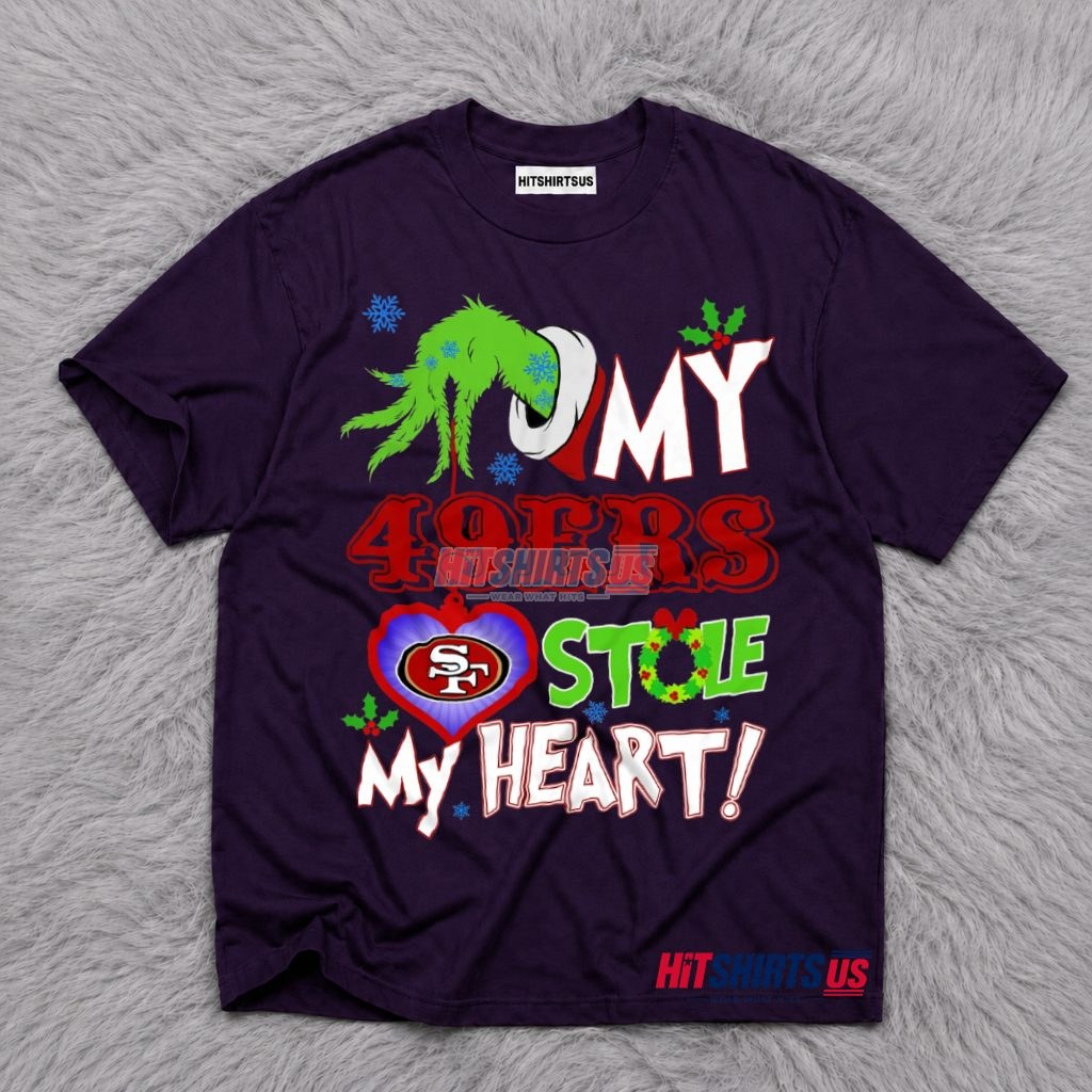 Grinch San Francisco 49Ers Stole My Heart T-Shirt