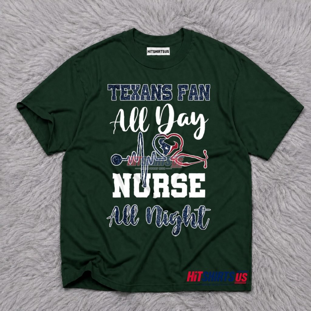 Houston Texans Nurse All Day All Night Fan T-Shirt