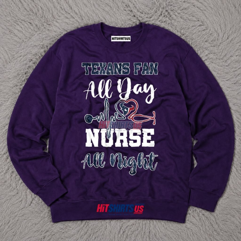 Houston Texans Nurse All Day All Night Fan Long Sleeve Houston Texans Nurse All Day All Night Fan Long Sleeve