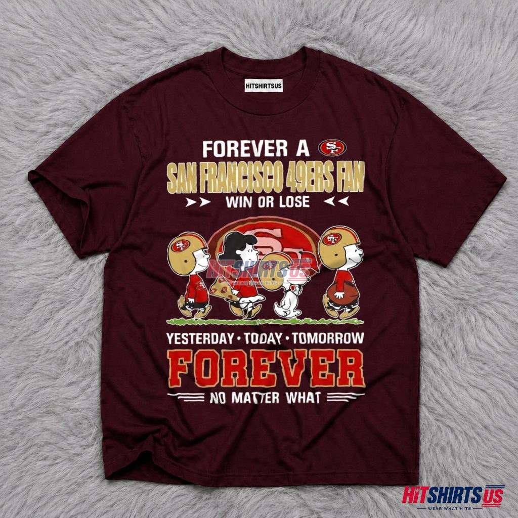 Peanuts San Francisco 49Ers Forever Fan Win Lose T-Shirt