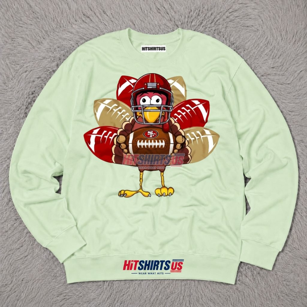 San Francisco 49Ers Thanksgiving Turkey Football Long Sleeve San Francisco 49Ers Thanksgiving Turkey Football Long Sleeve