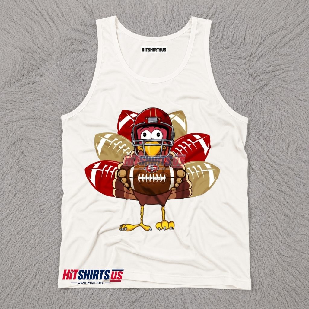 San Francisco 49Ers Thanksgiving Turkey Football Tank Top San Francisco 49Ers Thanksgiving Turkey Football Tank Top