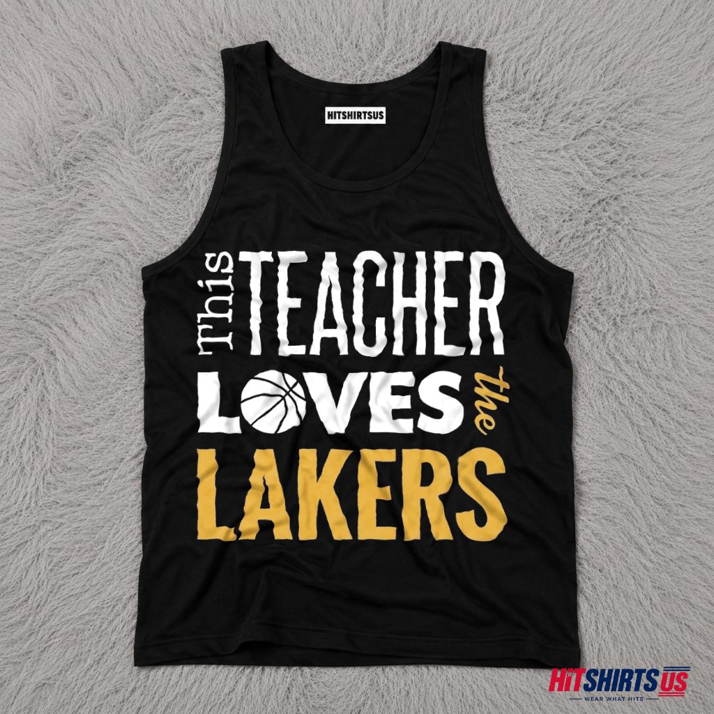 Teacher Loves Los Angeles Lakers Tank Top Teacher Loves Los Angeles Lakers Tank Top